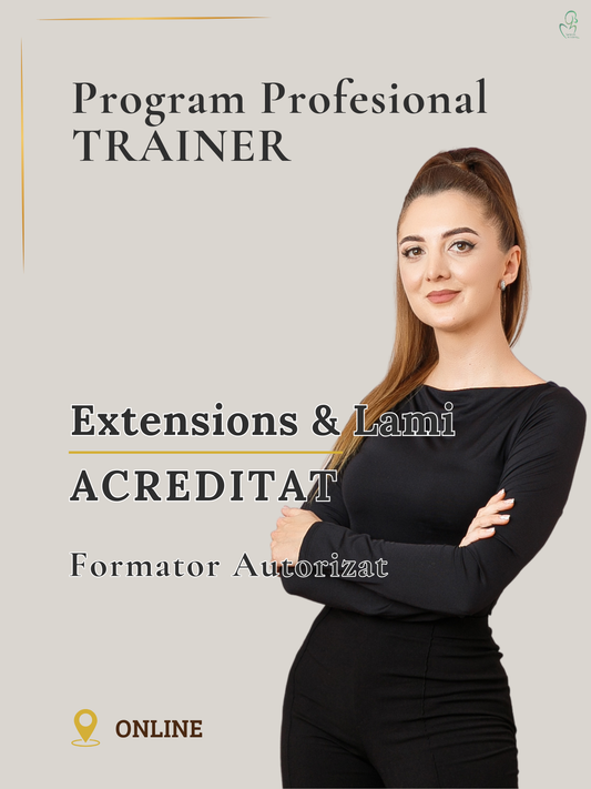 Curs Extensions & Lami Trainer | Formator Autorizat | Acreditat ANC