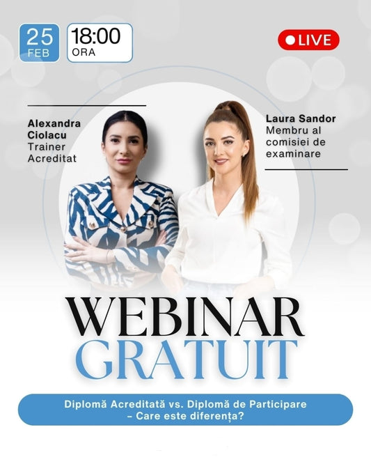 EDITIA 2: Diploma Acreditată vs. Diploma de Participare